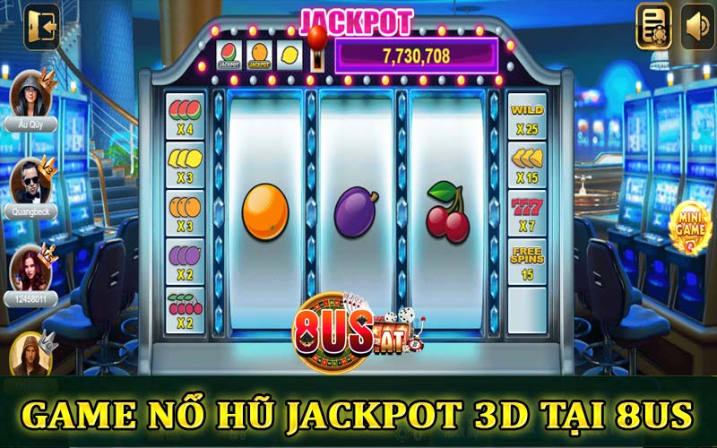 Game nổ hũ jacpot 3D tại 8us