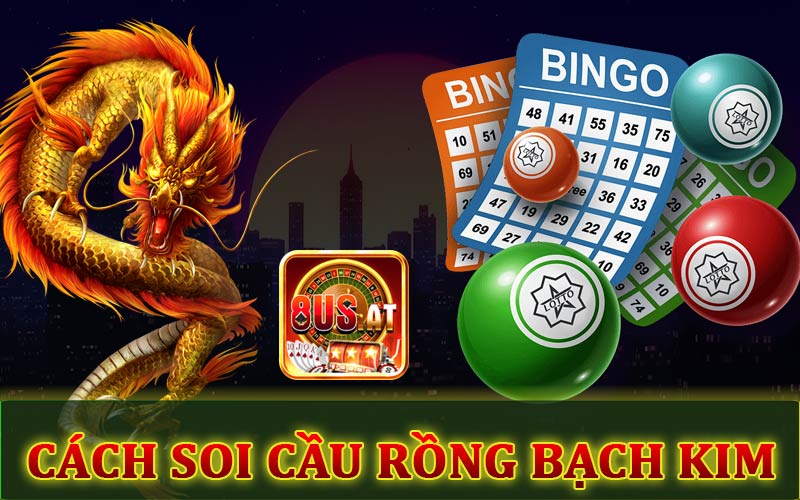 Cách soi cầu Rồng Bạch Kim trong lô đề