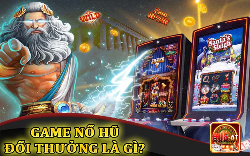 Game nổ hũ đổi thưởng