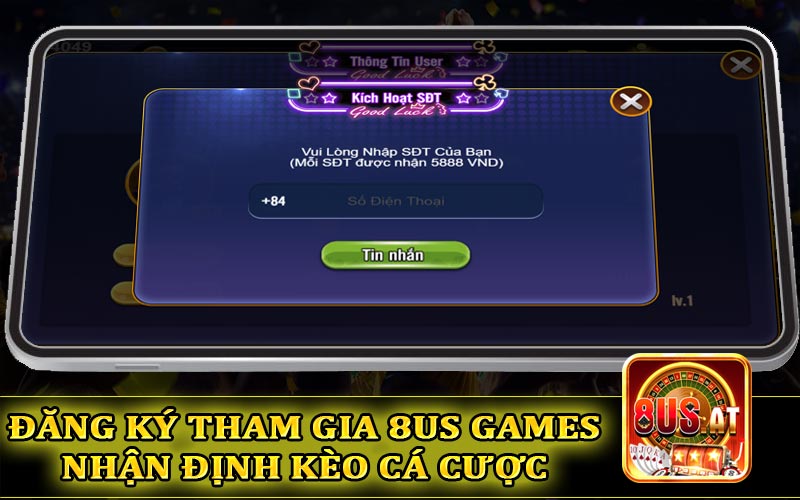 Đăng ký tham gia 8US Games nhận định kèo cá cược