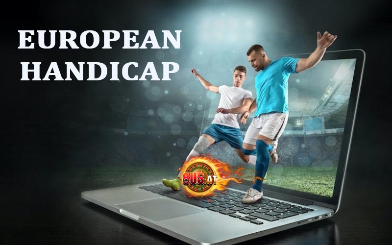 Giải mã kèo nhà cái châu Âu ( European Handicap)